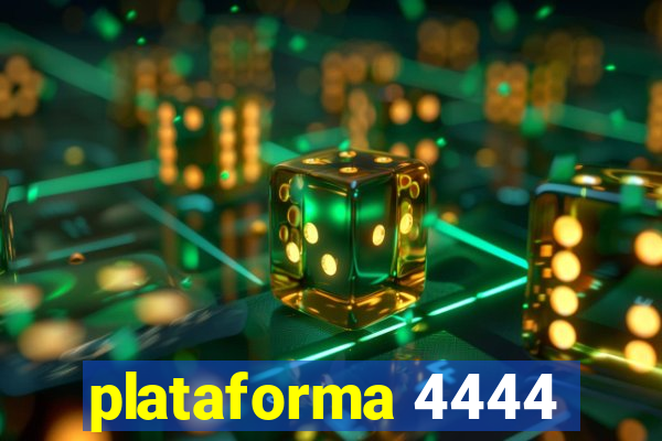 plataforma 4444